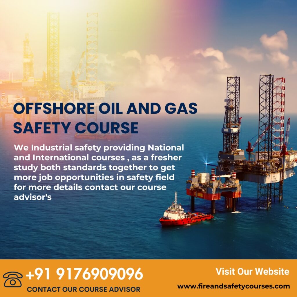 Offshore Oil and Gas Safety Course in Vadapalani, safety course in chennai